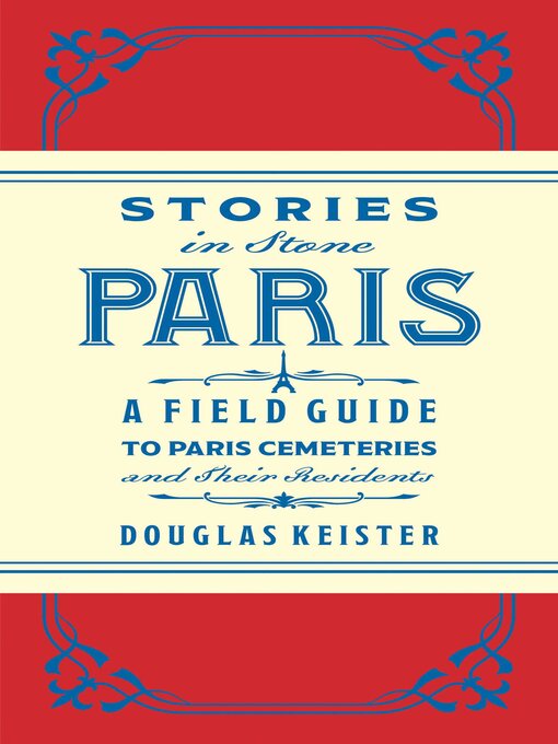 Title details for Stories in Stone Paris by Douglas Keister - Wait list